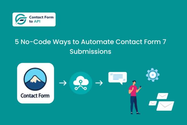 5 No-Code Ways to Automate Contact Form 7 Submissions
