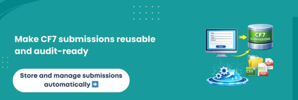 Make CF7 submissions reusable and audit-ready