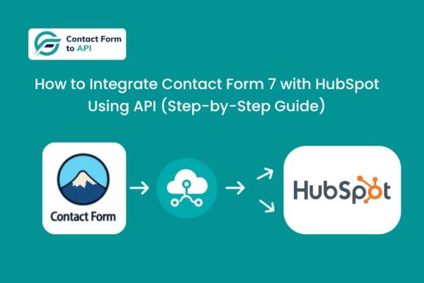 How to Integrate Contact Form 7 with HubSpot Using API (Step-by-Step Guide)