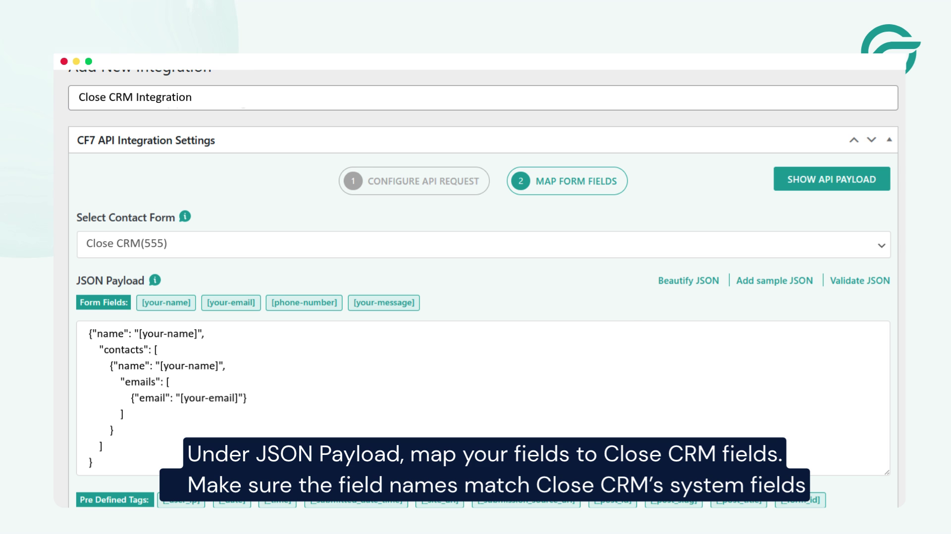 Under JSON Payload, map your fields to Close CRM fields.