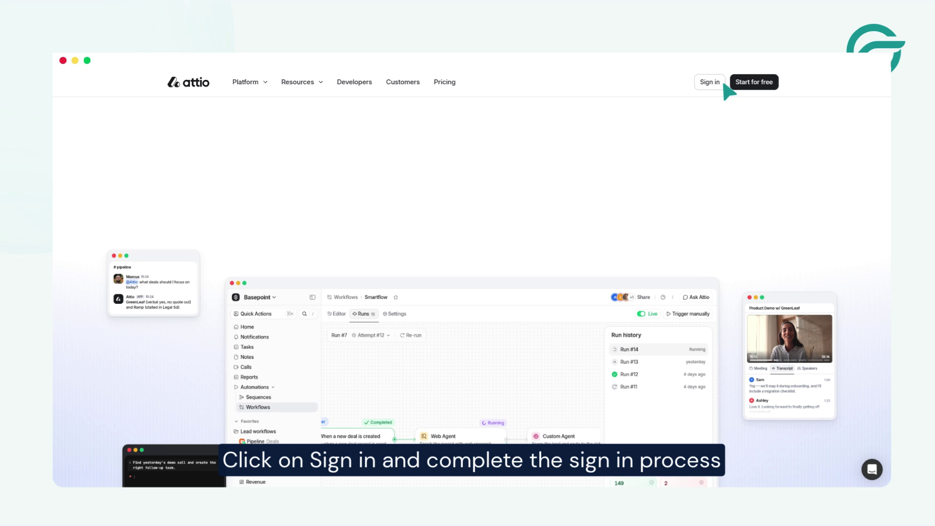 Go to Attio CRM Home Page -> Click on Sign in and complate the sign in process